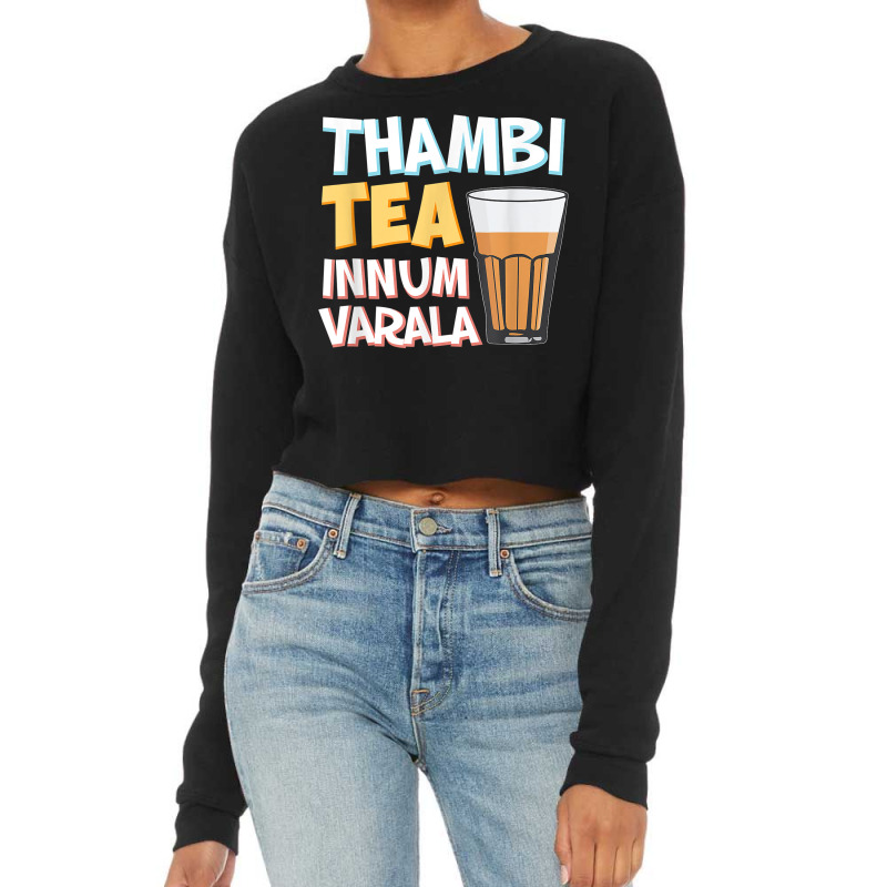 Tambi Tea Innum Varala Tamil Comedy Quote Chennai Cropped Sweater by genousuv | Artistshot