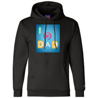 I Love To Dada Champion Hoodie | Artistshot