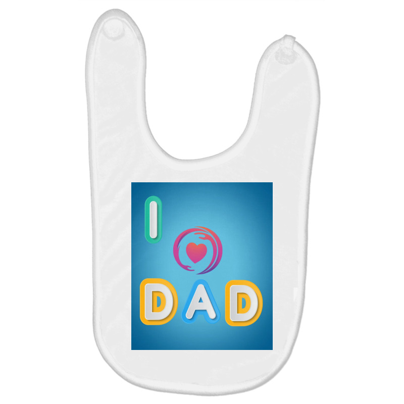 I Love To Dada Baby Bibs | Artistshot