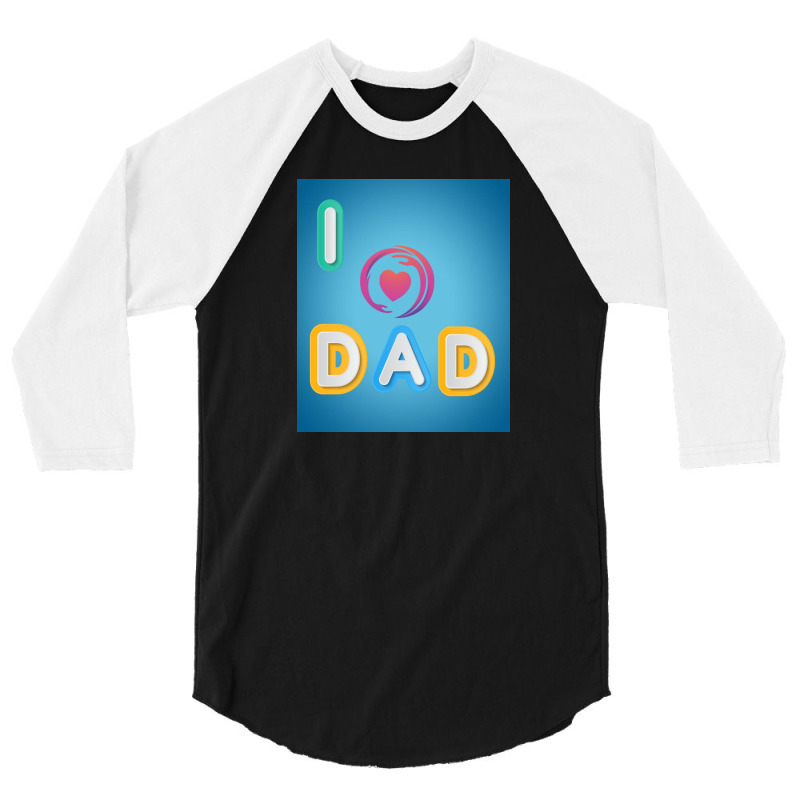 I Love To Dada 3/4 Sleeve Shirt | Artistshot