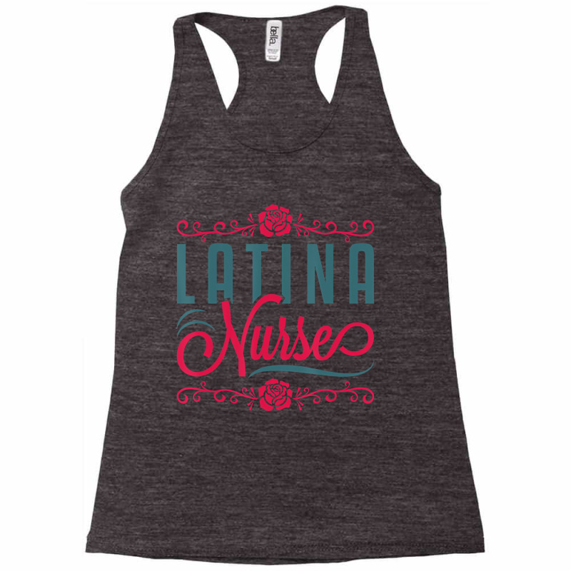 Latina Nurse Rn Lpn Practitioner Women Latinx Hisp Racerback Tank by heffopance | Artistshot