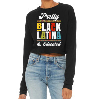 Educated Black Latinx T Shirt Afro Latina Pride Gi Cropped Sweater | Artistshot