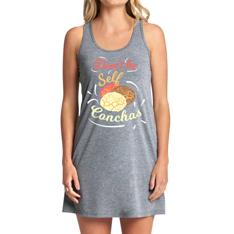 Don't Be Self Conchas Funny Mexican Sweet Bread Pu Tank Dress by wafaha | Artistshot