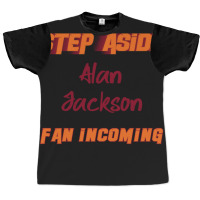 Alan Jackson - Step Aside Graphic T-shirt | Artistshot