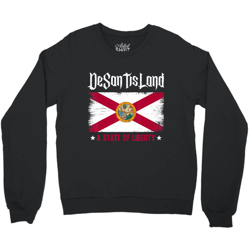 Desantisland State Of Liberty Florida Map Fl Flag Crewneck Sweatshirt | Artistshot