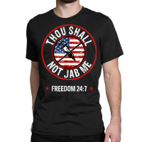 Thou Shall Not Jab Me Anti Vax No Vaccine Freedom Classic T-shirt | Artistshot