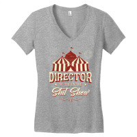 Director Of The Entire Shit Show Funny Circus Boss Women's V-neck T-shirt | Artistshot