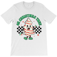 Oh Christmas Tree Cakes Debbie Becky Jen Groovy Re T-shirt | Artistshot