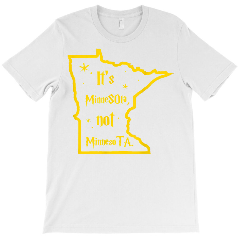 It's Minnesota Not Minnesota T Shirt T-shirt | Artistshot