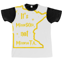 It's Minnesota Not Minnesota T Shirt Graphic T-shirt | Artistshot