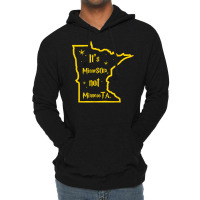 It's Minnesota Not Minnesota T Shirt Lightweight Hoodie | Artistshot