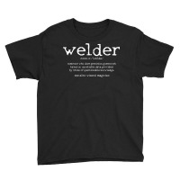 Mens Welder Definition Funny Welding Quote Welder Youth Tee | Artistshot