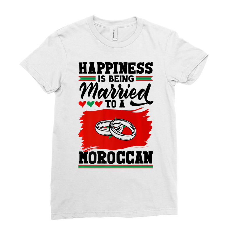 Morocco Flag Happiness Is Being Married To A Moroc Ladies Fitted T-Shirt by imelde | Artistshot