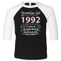 November Girl 1992 Happy 28 Years Of A Perfect Ble Toddler 3/4 Sleeve Tee | Artistshot