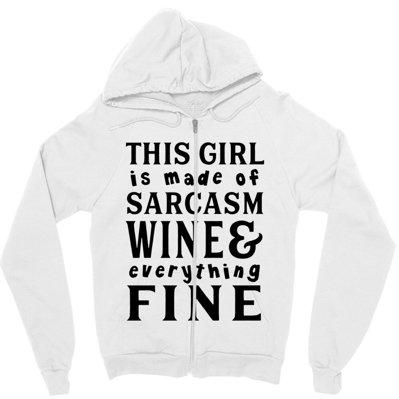 Sarcas Wine And Everything Fine Zipper Hoodie | Artistshot