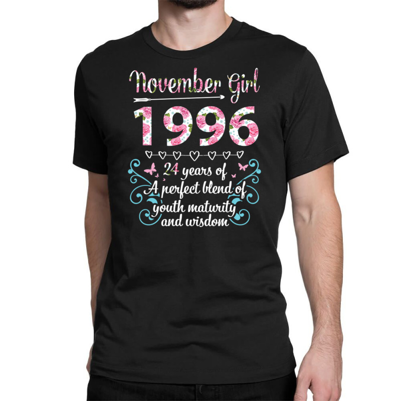 November Girl 1996 Happy 24 Years Of A Perfect Ble Classic T-shirt by DonoArt | Artistshot