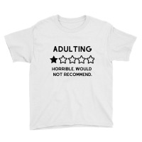 Womens Adulting Is Not Recommended, One Star Revie Youth Tee | Artistshot