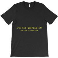 Code Is Compiling Computer Programmer Funny T-shirt | Artistshot