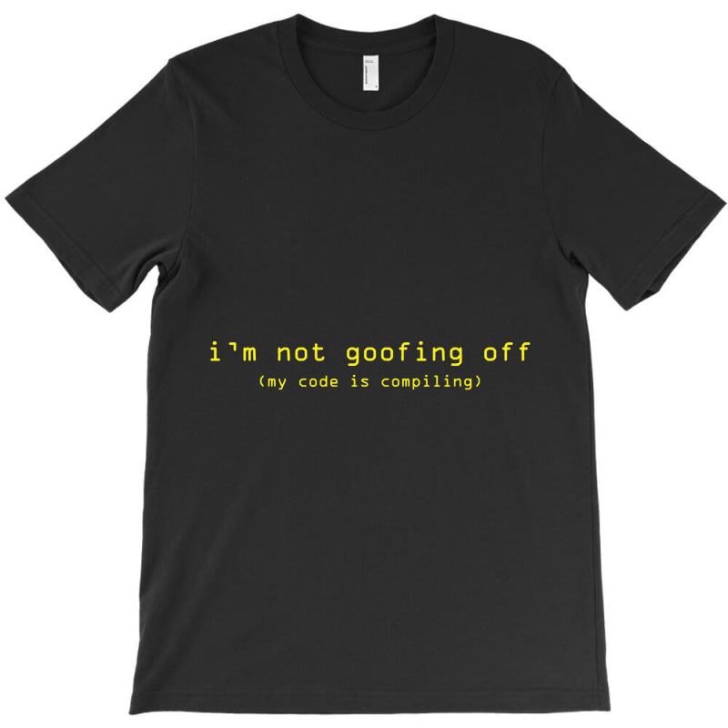 Code Is Compiling Computer Programmer Funny T-shirt | Artistshot