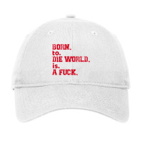 Born To Die World Adjustable Cap | Artistshot