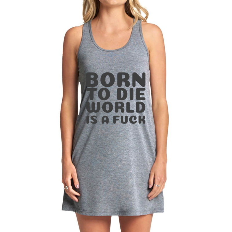 Born To Die World Tank Dress by adarandella | Artistshot