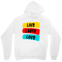 Live Laugh Love Fully And Passionately T Shirt Unisex Hoodie | Artistshot