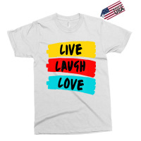 Live Laugh Love Fully And Passionately T Shirt Exclusive T-shirt | Artistshot