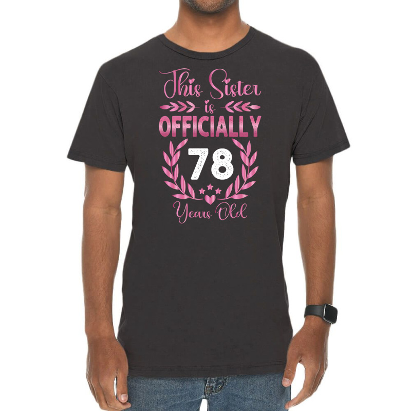 78th Birthday Sister 78 Years Old Cool Vintage T-Shirt by holatellids | Artistshot