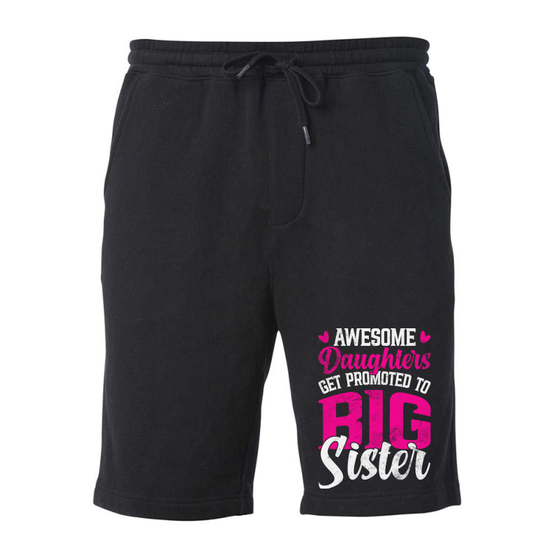 Awesome Daughters Get Promoted To Big Sister Famil Fleece Short by kuranaszondyv | Artistshot