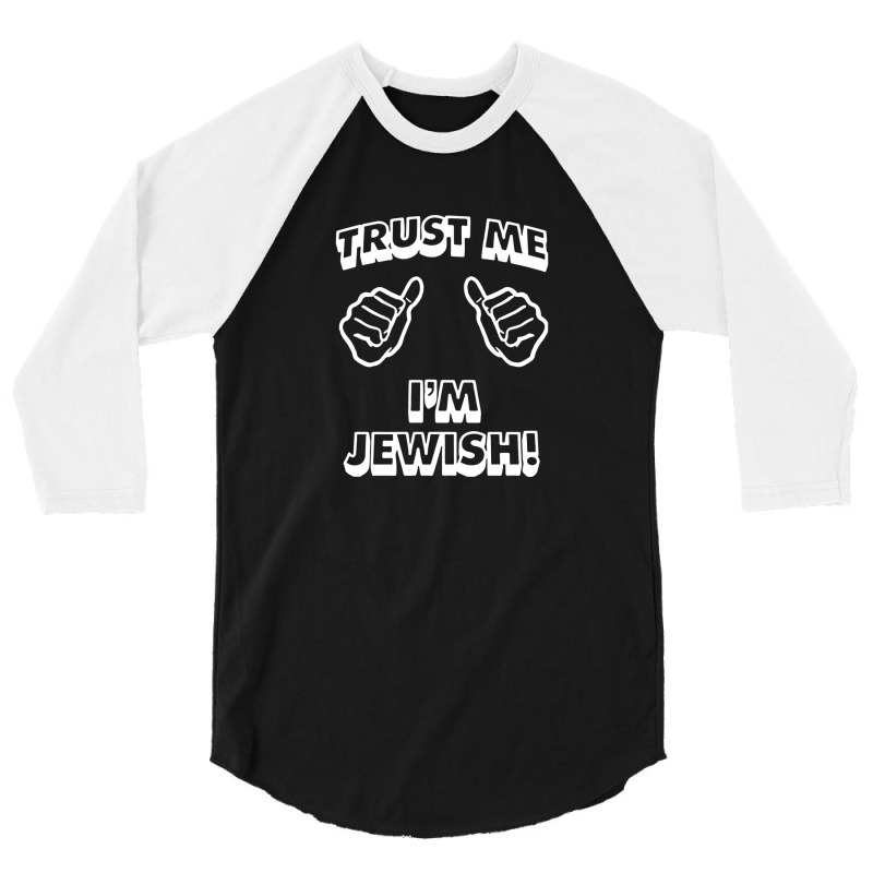 Trust Me I'm Jewish 3/4 Sleeve Shirt | Artistshot