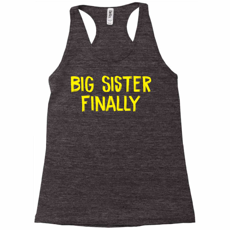 Big Sister Finally Hippie Racerback Tank by atiifjercev | Artistshot