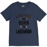 Legends Are Born In Lakewood Quote V-neck Tee | Artistshot