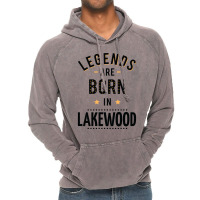 Legends Are Born In Lakewood Quote Vintage Hoodie | Artistshot