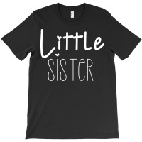 Little Sister Fun Positive Design Cool T-shirt | Artistshot