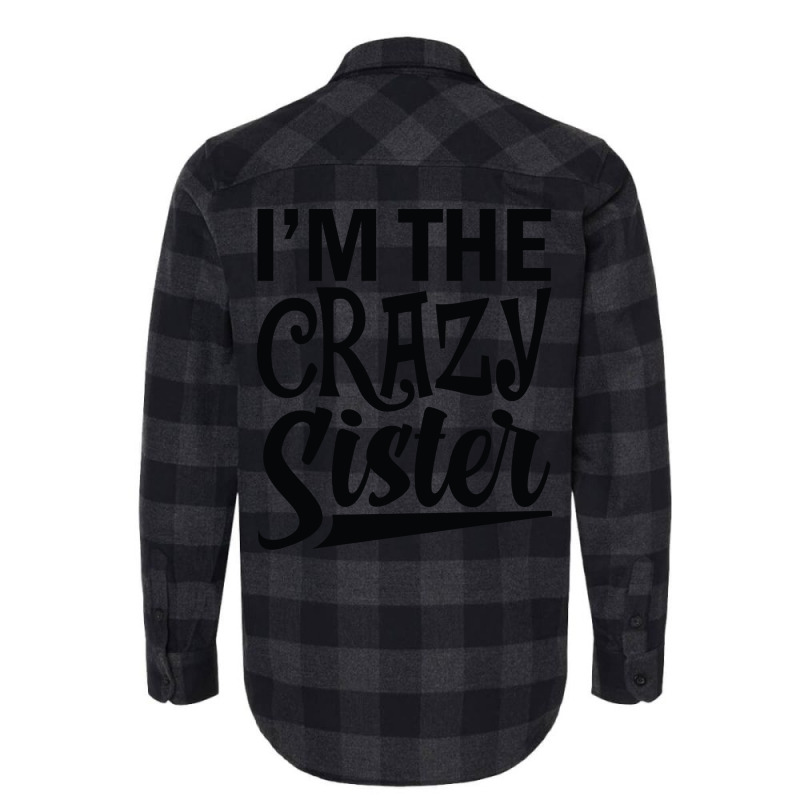 Im The Crazy Sister Music Funny Flannel Shirt | Artistshot