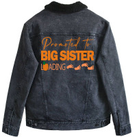 Promoted Big Sister Loading Funny Cool Small Feet Unisex Sherpa-lined Denim Jacket | Artistshot