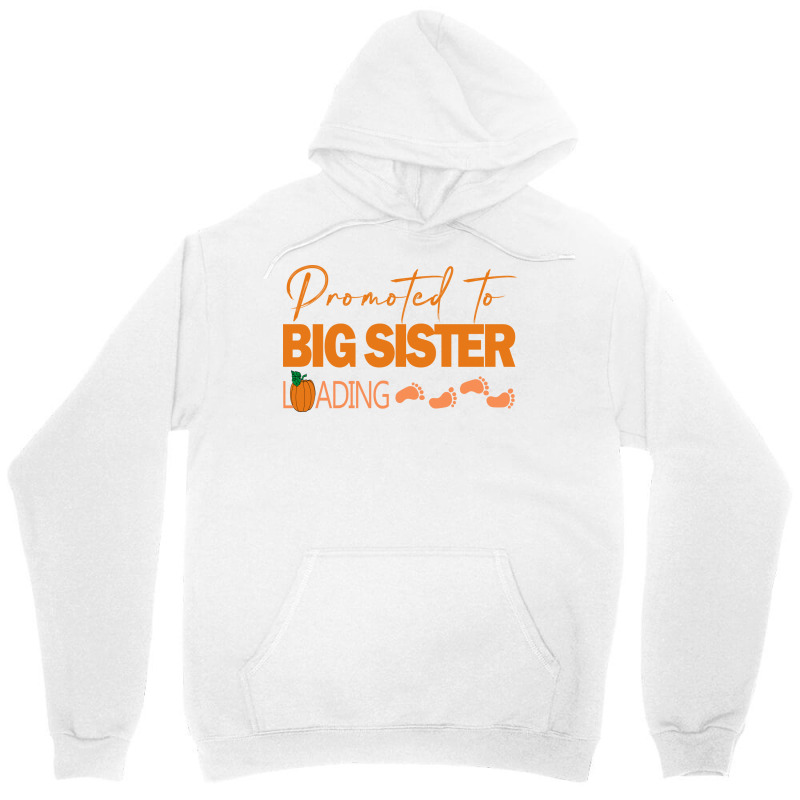 Promoted Big Sister Loading Funny Cool Small Feet Unisex Hoodie by kuranaszondyv | Artistshot