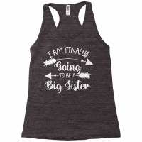 Im Finally Going To Be A Big Sister Announcement N Racerback Tank | Artistshot