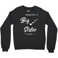 Promoted To Big Sister Est 2022 Tumblr Crewneck Sweatshirt | Artistshot