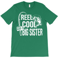 Reel Cool Big Sister Funny Fishing Fathers Day Gif T-shirt | Artistshot