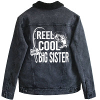 Reel Cool Big Sister Funny Fishing Fathers Day Gif Unisex Sherpa-lined Denim Jacket | Artistshot