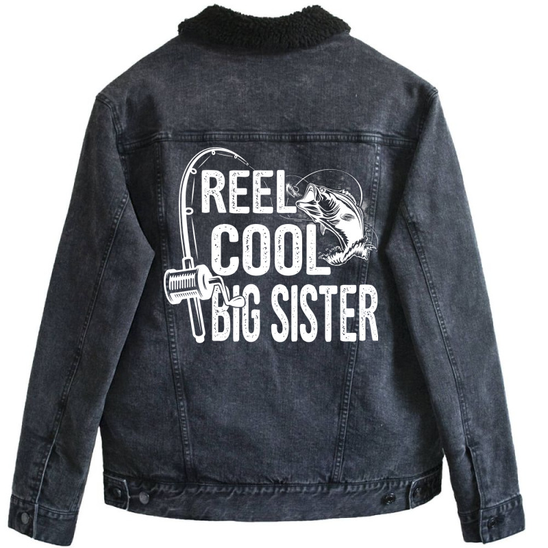 Reel Cool Big Sister Funny Fishing Fathers Day Gif Unisex Sherpa-Lined Denim Jacket by kuranaszondyv | Artistshot