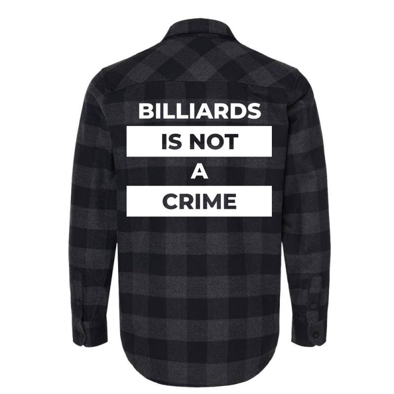 Billiards Is Not A Crime Flannel Shirt | Artistshot