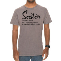 Seester Definition Funny Sister Best Friend For Li Vintage T-shirt | Artistshot