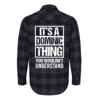 It's A Dominic Thing You Wouldn't Understand   Fir Flannel Shirt | Artistshot