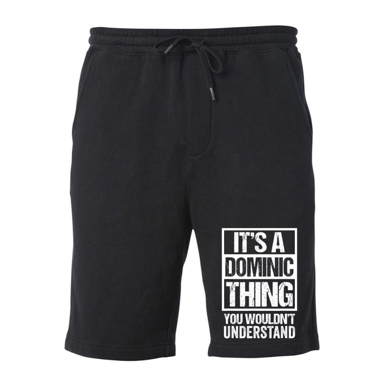 It's A Dominic Thing You Wouldn't Understand   Fir Fleece Short by galloywa | Artistshot