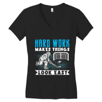 Ice Hockey Hard Work Make Things Look Easy Player  Women's V-neck T-shirt | Artistshot