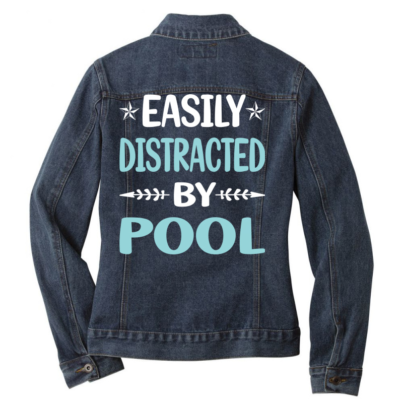 Funny Easily Distracted By Pool Ladies Denim Jacket by chunipvinniz | Artistshot