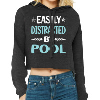 Funny Easily Distracted By Pool Cropped Hoodie | Artistshot