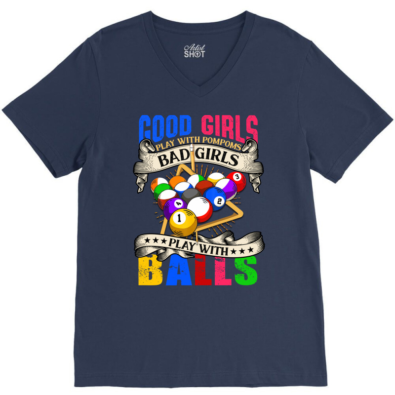 Good Girls Bad Girls Pool Player Billiards V-neck Tee | Artistshot